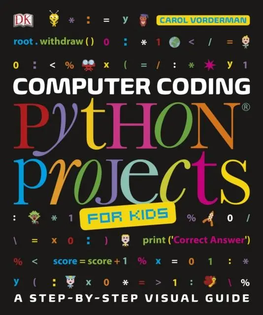 Computer Coding Python Projects For Kids : A Step-By-Step Visual Guide 1