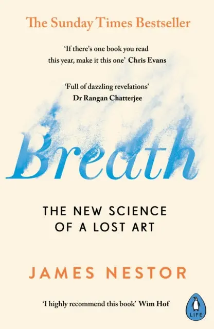 Breath: The New Science Of A Lost Art By James Nestor 1