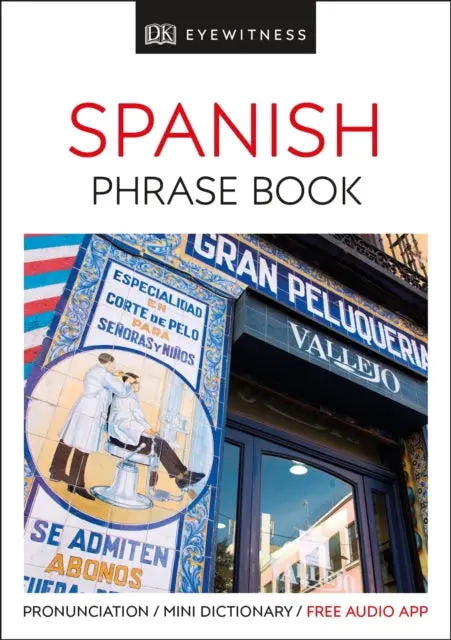Eyewitness Travel Phrase Book Spanish: Essential Reference For Every Traveller 1