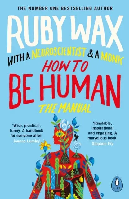 How To Be Human: The Manual By Ruby Wax 1