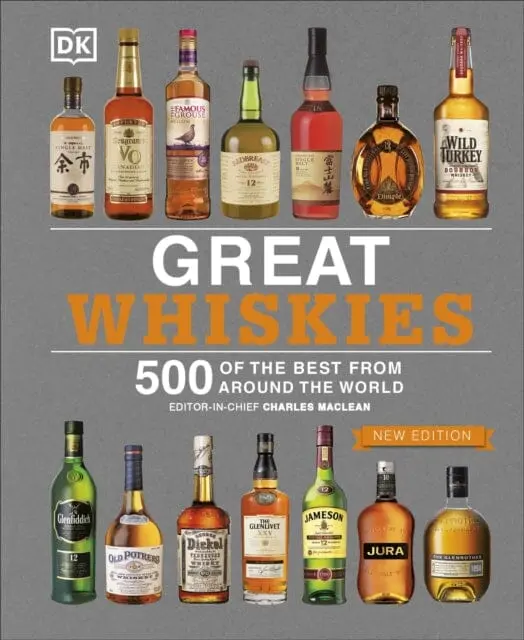 Great Whiskies : 500 Of The Best From Around The World By  Dk 1