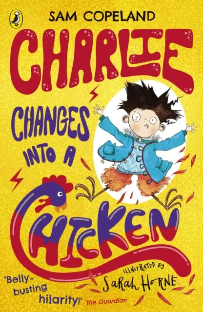 Charlie Changes Into A Chicken By Sam Copeland 1