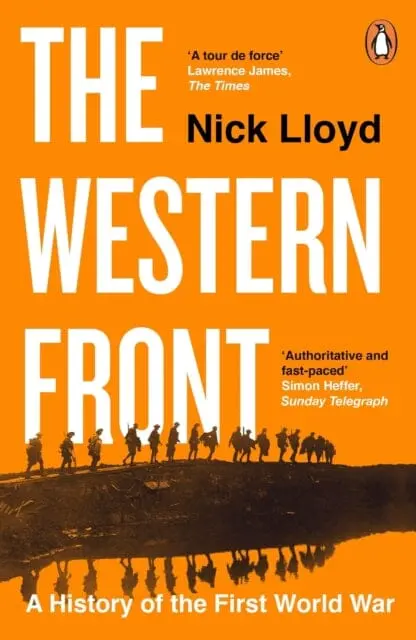 The Western Front: A History Of The First World War By Nick Lloyd 1