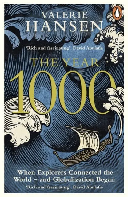 The Year 1000: When Explorers Connected The World - And Globalization Began By Valerie Hansen 1