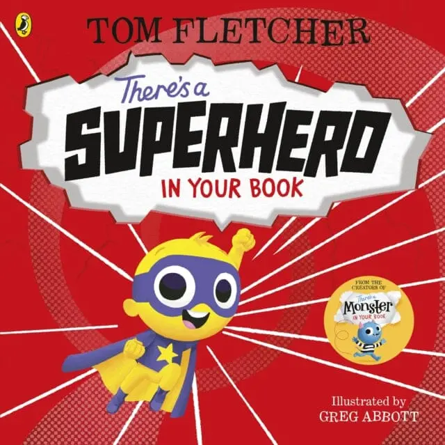 There's A Superhero In Your Book By Tom Fletcher 1