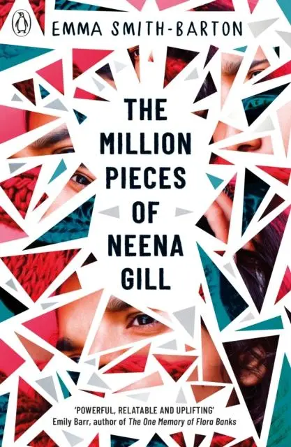The Million Pieces Of Neena Gill : Shortlisted For The Waterstones Children's Book Prize 2020 1