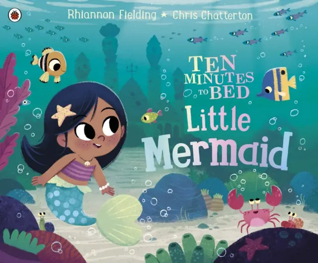 Ten Minutes To Bed: Little Mermaid By Rhiannon Fielding 1