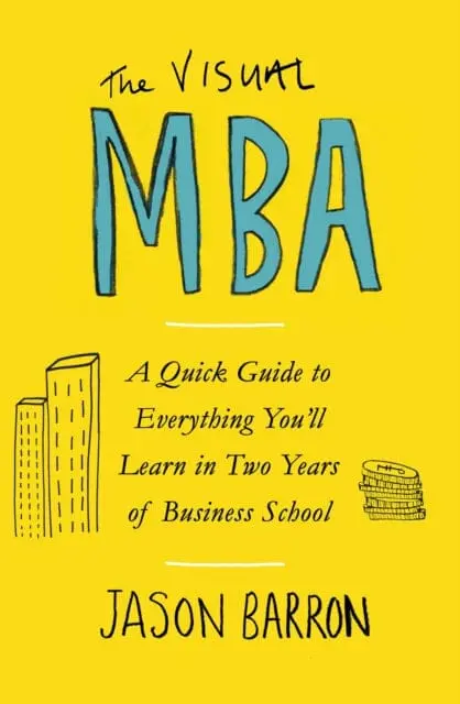 The Visual Mba  By Jason Barron 1