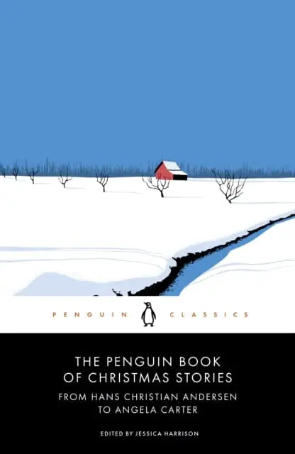 The Penguin Book Of Christmas Stories: From Hans Christian Andersen To Angela Carter By Jessica Harrison 1