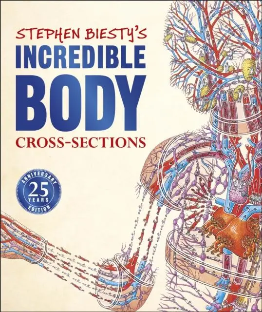 Stephen Biesty's Incredible Body Cross-Sections 1