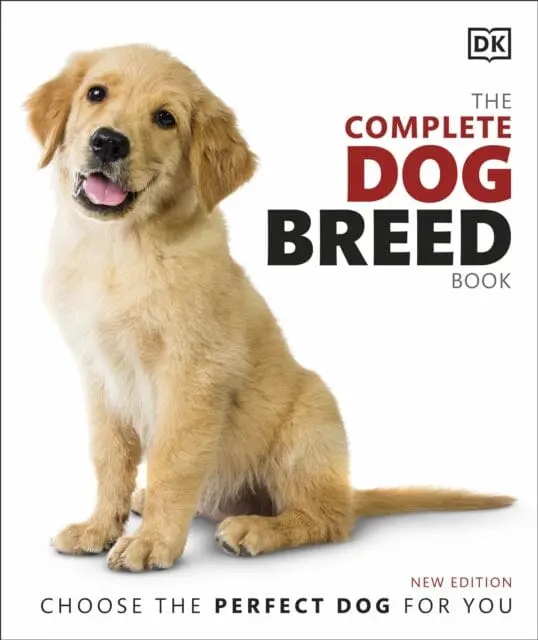 The Complete Dog Breed Book: Choose The Perfect Dog For You By Dk 1