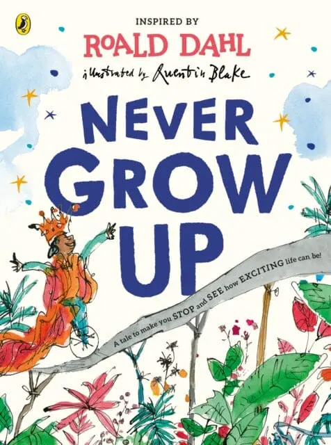 Never Grow Up By Roald Dahl 1