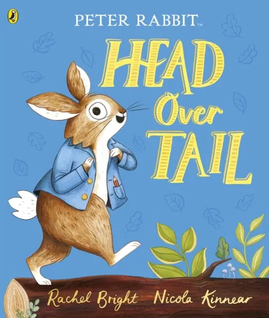 Peter Rabbit: Head Over Tail By Rachel Bright 1