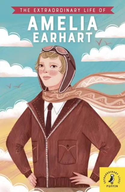 The Extraordinary Life Of Amelia Earhart 1