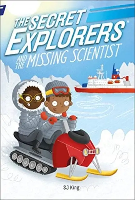 The Secret Explorers And The Missing Scientist By Sj King 1