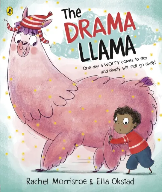 The Drama Llama: A Story About Soothing Anxiety By Rachel Morrisroe 1