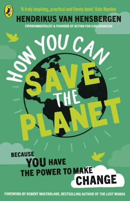 How You Can Save The Planet By Hendrikus Van Hensbergen 1