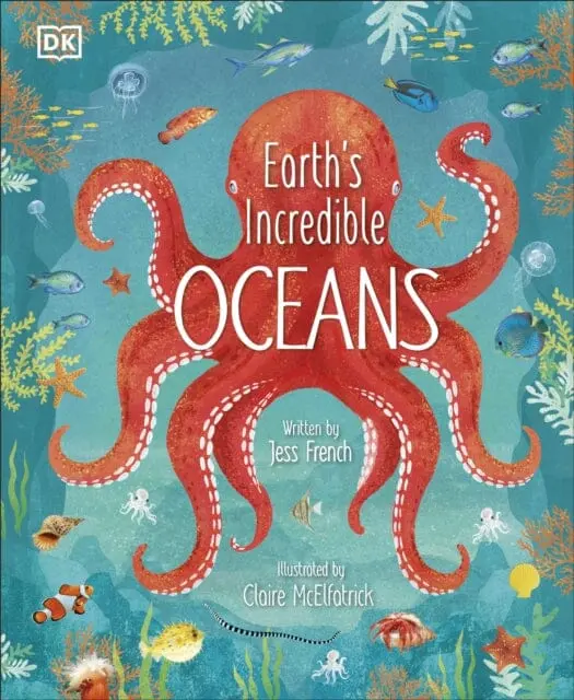Earth's Incredible Oceans By Jess French 1
