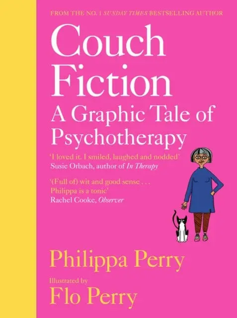 Couch Fiction : A Graphic Tale Of Psychotherapy By Philippa Perry 1