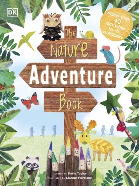 The Nature Adventure Book: 40 Activities To Do Outdoors By Dk 1