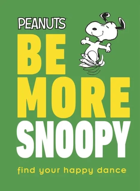 Peanuts Be More Snoopy By Nat Gertler 1
