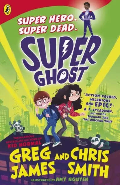 Super Ghost : From The Hilarious Bestselling Authors Of Kid Normal By Greg James 1
