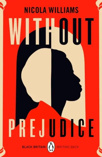 Without Prejudice (Black Britain: Writing Back) By Nicola Williams 1