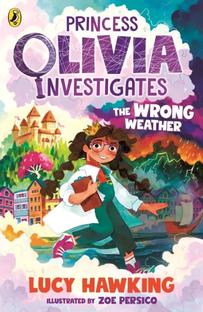 Princess Olivia Investigates: The Wrong Weather By Lucy Hawking 1