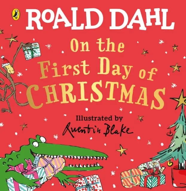 Roald Dahl: On The First Day Of Christmas By Roald Dahl 1