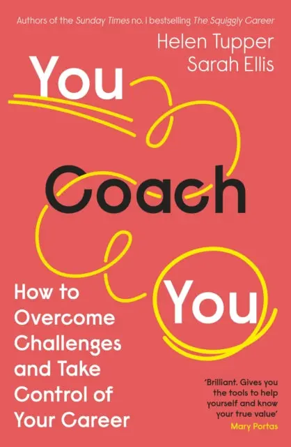 You Coach You: How To Overcome Challenges And Take Control Of Your Career By Helen Tupper 1