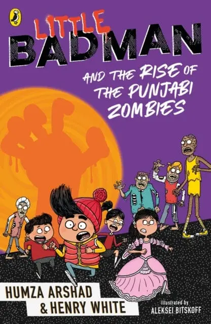 Little Badman And The Rise Of The Punjabi Zombies By Humza Arshad 1