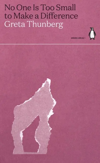 No One Is Too Small To Make A Difference By Greta Thunberg 1