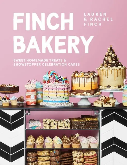 Finch Bakery: Sweet Homemade Treats And Showstopper Celebration Cakes By Lauren Finch 1
