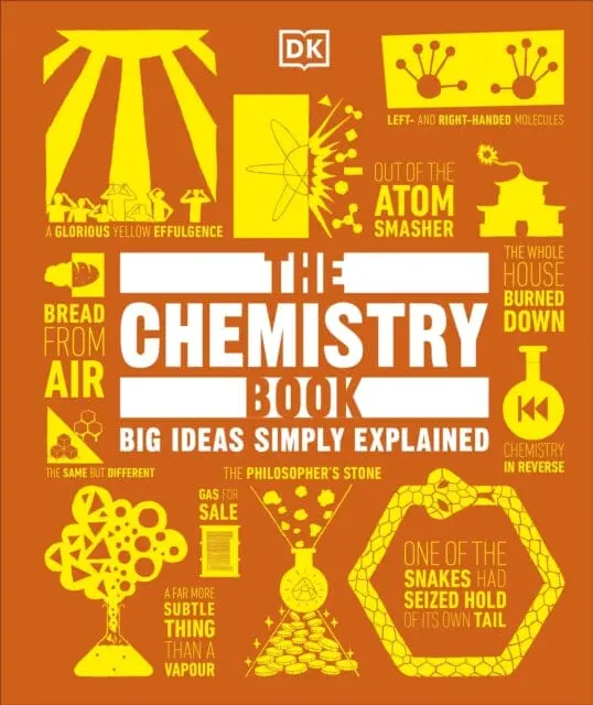 The Chemistry Book : Big Ideas Simply Explained 1