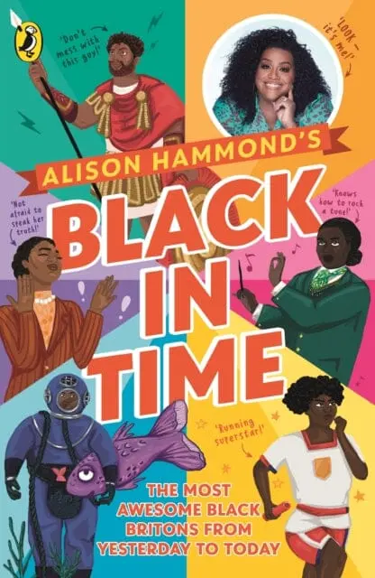 Black In Time: The Most Awesome Black Britons From Yesterday To Today By Alison Hammond 1