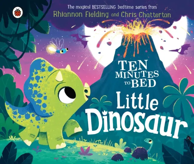 Ten Minutes To Bed: Little Dinosaur By Rhiannon Fielding 1