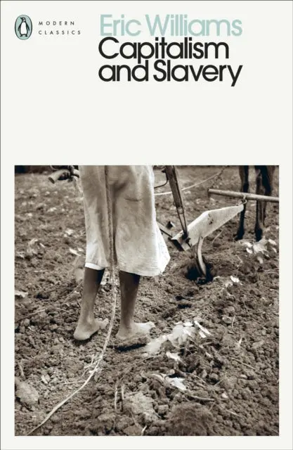 Capitalism And Slavery By Eric Williams 1