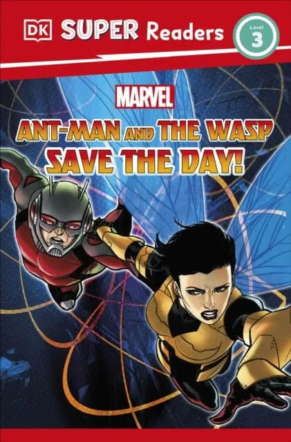 Dk Super Readers Level 3 Marvel Ant-Man And The Wasp Save The Day! By Julia March 1