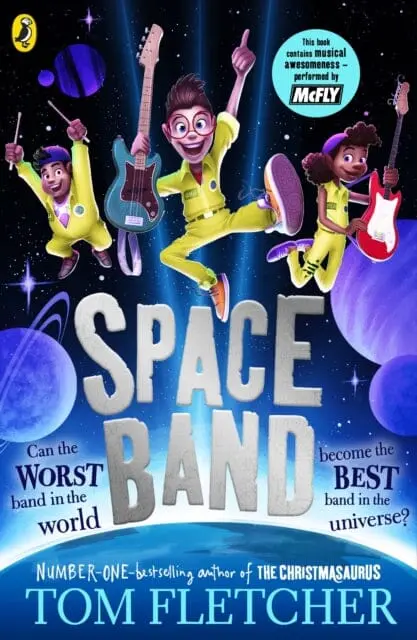 Space Band : The Out-Of-This-World New Adventure From The Number-One-Bestselling Author Tom Fletcher By Tom Fletcher 1