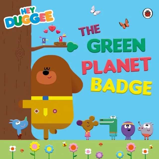 Hey Duggee: The Green Planet Badge By  Hey Duggee 1