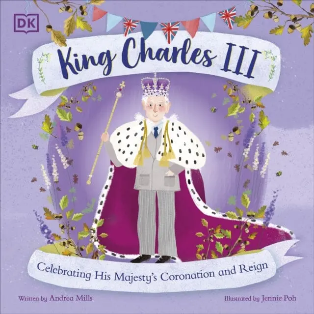 King Charles Iii : Celebrating His Majesty's Coronation And Reign 1