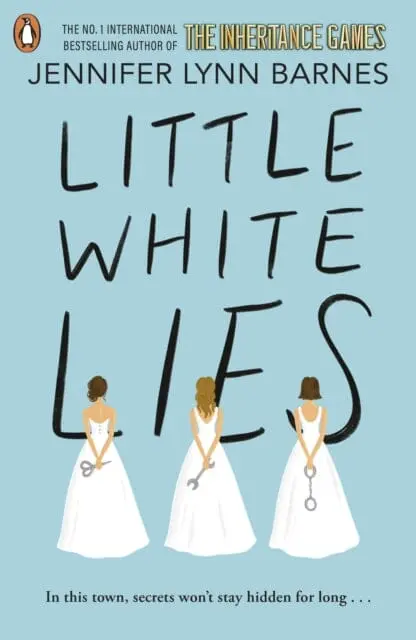 Little White Lies : From The Bestselling Author Of The Inheritance Games By Jennifer Lynn Barnes 1