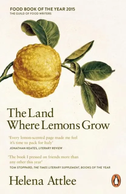 The Land Where Lemons Grow: The Story Of Italy And Its Citrus Fruit By Helena Attlee 1