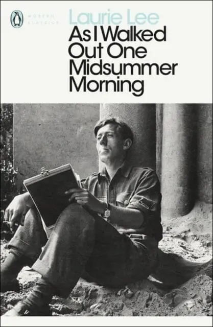 As I Walked Out One Midsummer Morning By Laurie Lee 1