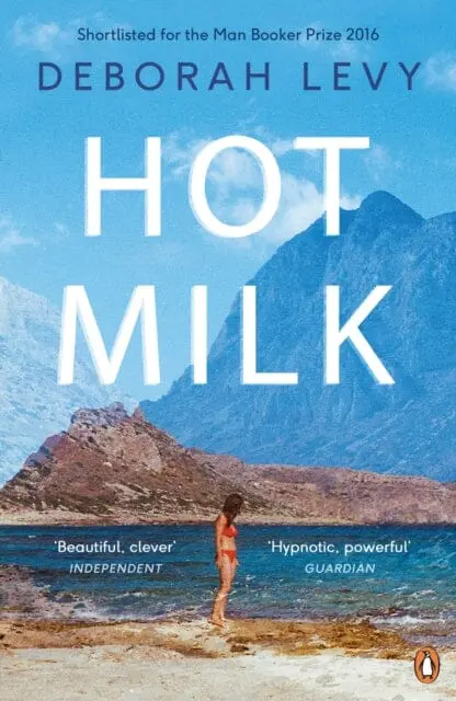 Hot Milk By Deborah Levy 1