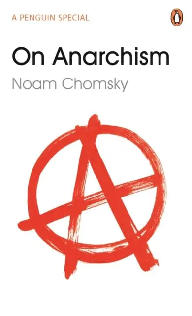 On Anarchism By Noam Chomsky 1
