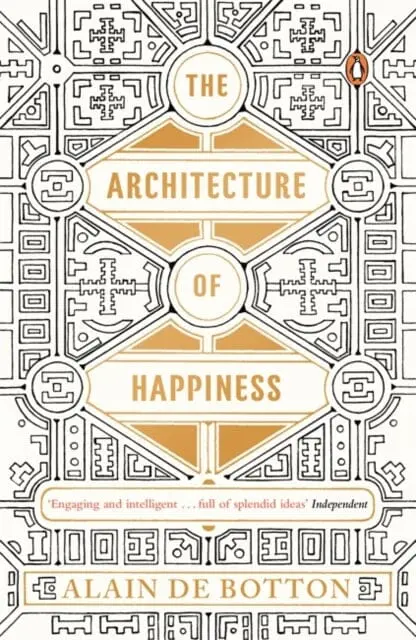 The Architecture Of Happiness By Alain De Botton 1