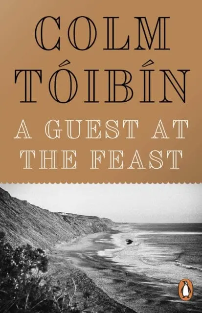 A Guest At The Feast By Colm Toibin 1