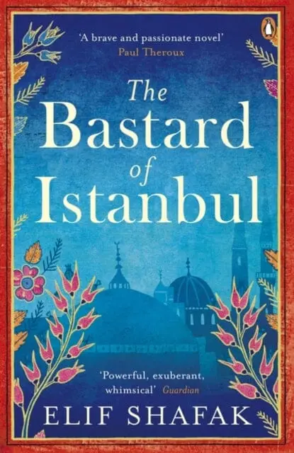 The Bastard Of Istanbul By Elif Shafak 1