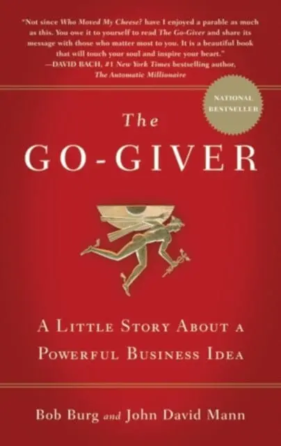 The Go-Giver: A Little Story About A Powerful Business Idea By Bob Burg 1